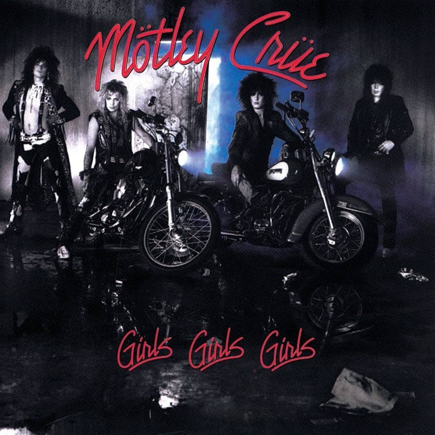 MOTLEY CRUE- Girls Girls Girls MOTLEY CRUE- Girls Girls Girls