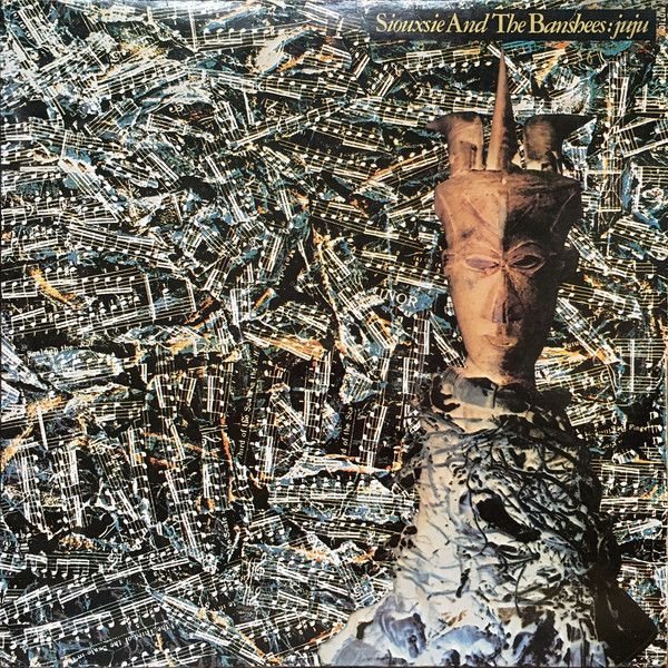 SIOUXSIE AND THE BANSHEES- Juju SIOUXSIE AND THE BANSHEES- Juju