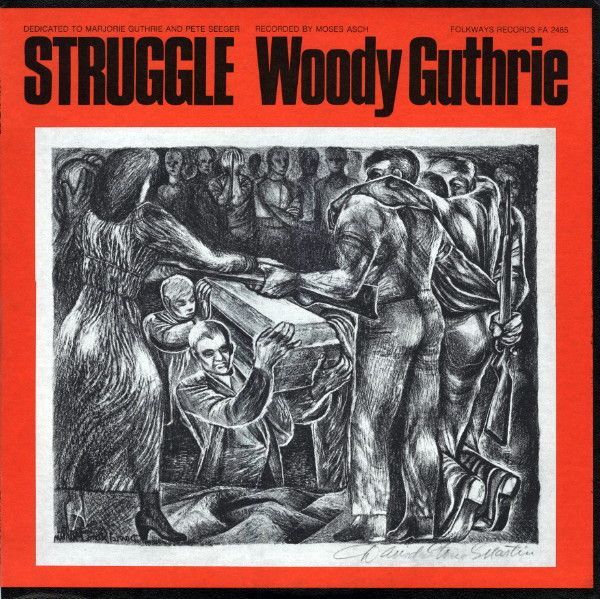 WOODY GUTHRIE- Struggle WOODY GUTHRIE- Struggle