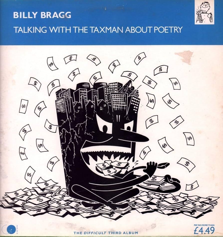 BILLY BRAGG- Talking With The Taxman About Poetry BILLY BRAGG- Talking With The Taxman About Poetry
