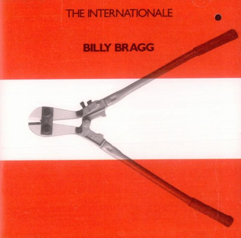 BILLY BRAGG- The Internationale