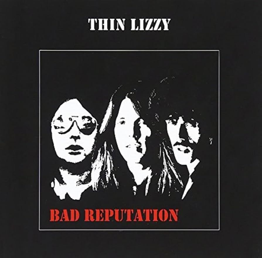 THIN LIZZY- Bad Reputation THIN LIZZY- Bad Reputation