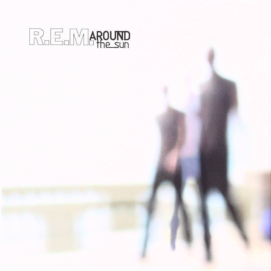 R.E.M.- Around The Sun R.E.M.- Around The Sun