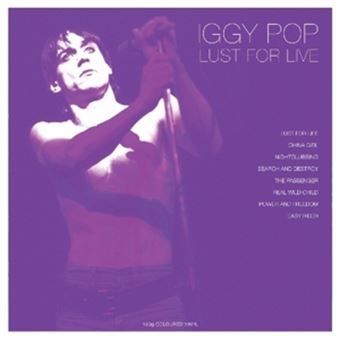 IGGY POP- Lust For Live IGGY POP- Lust For Live
