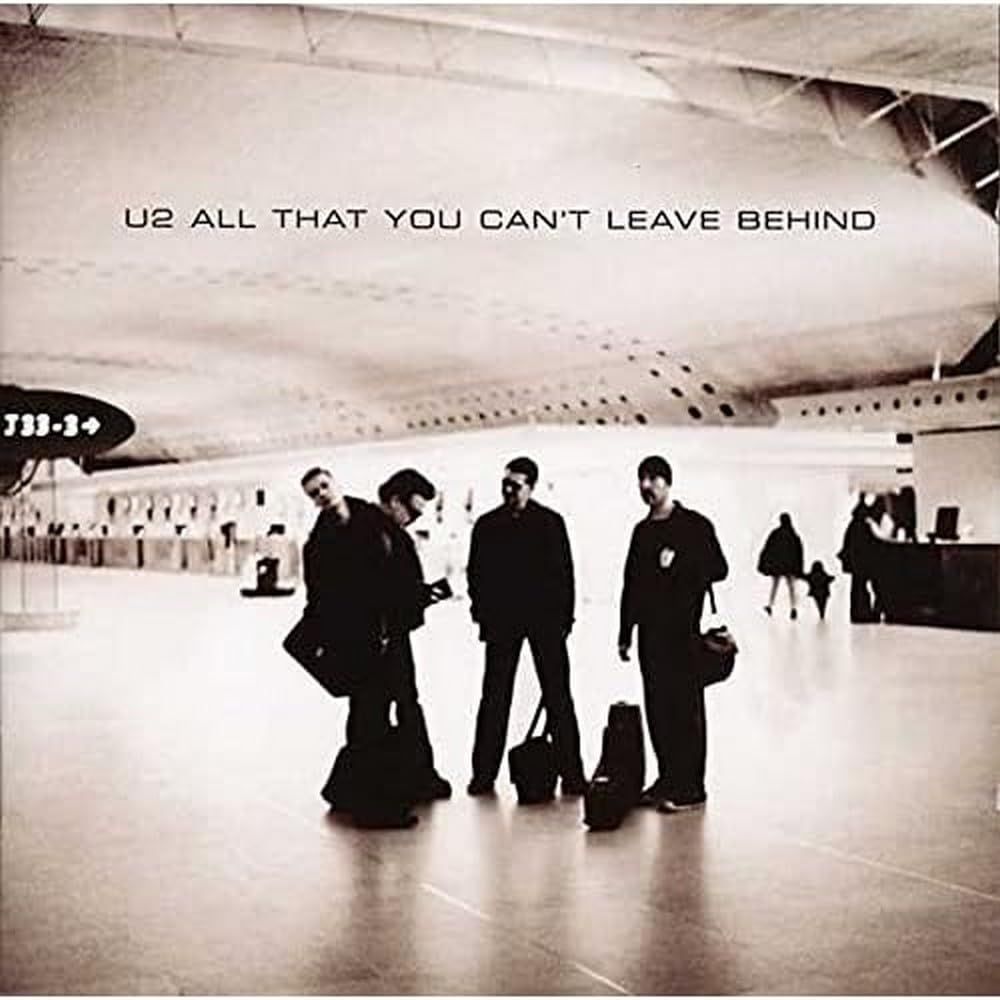 U2- All That You Can't Leave Behind U2- All That You Can't Leave Behind