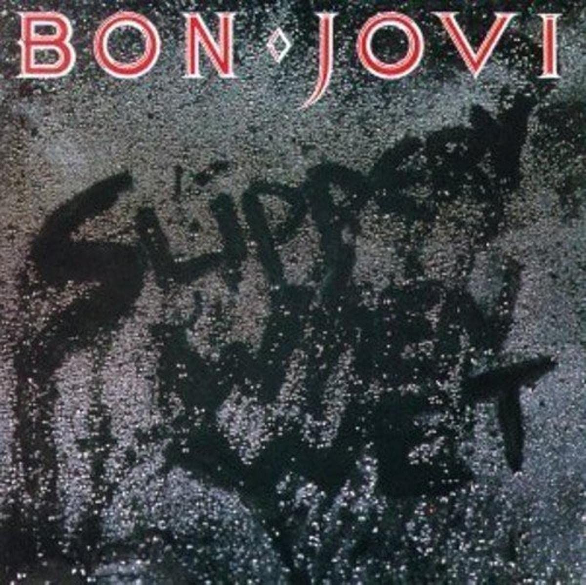 BON JOVI- Slippery When Wet BON JOVI- Slippery When Wet