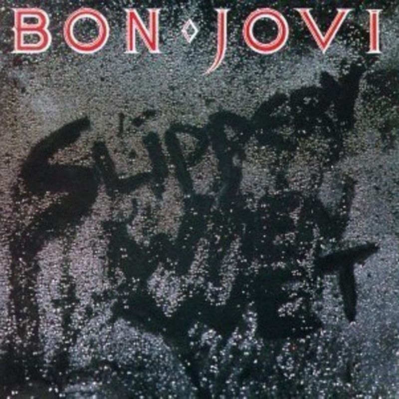 BON JOVI- Slippery When Wet