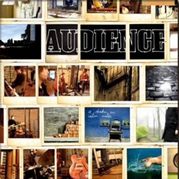 AUDIENCE- A Shake In Calm Water AUDIENCE- A Shake In Calm Water