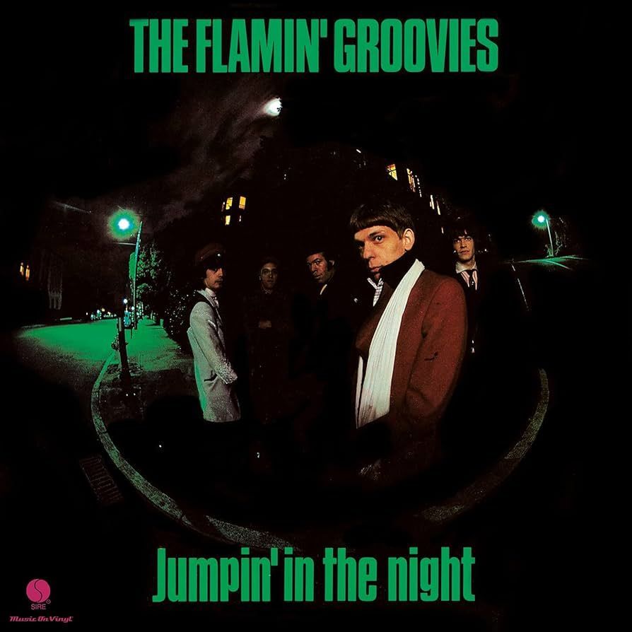 THE FLAMIN' GROOVIES- Jumpin' In The Night THE FLAMIN' GROOVIES- Jumpin' In The Night