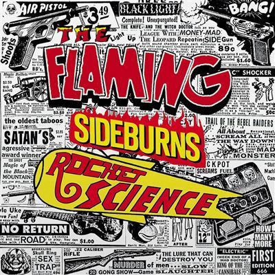 THE FLAMING SIDEBURNS- Rocket Science THE FLAMING SIDEBURNS- Rocket Science