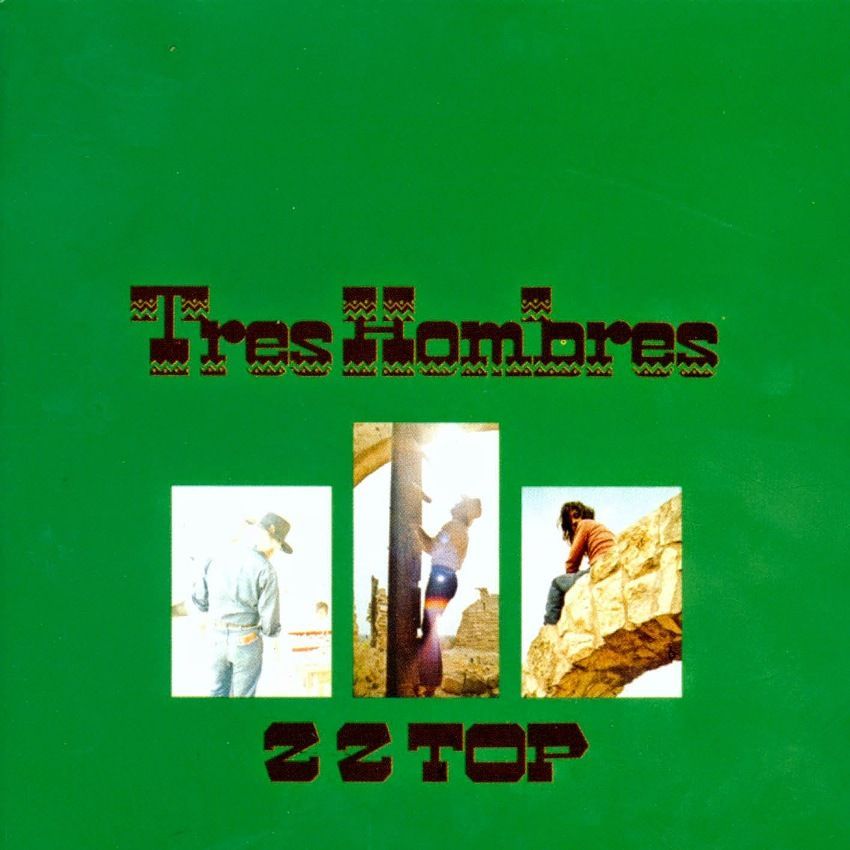 ZZ TOP- Tres Hombres ZZ TOP- Tres Hombres