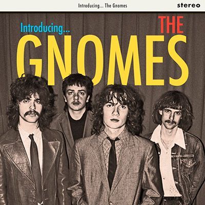 THE GNOMES- Introducing... The Gnomes THE GNOMES- Introducing... The Gnomes