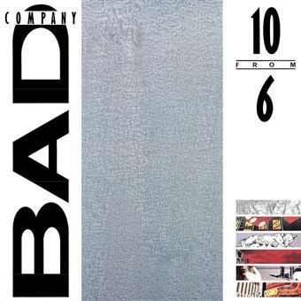 BAD COMPANY- 10 From 6