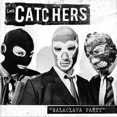 LES CATCHERS- Balaclava Party LES CATCHERS- Balaclava Party