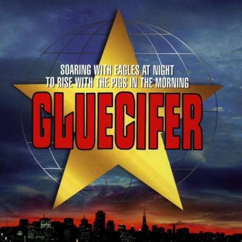 GLUECIFER- Soaring With Eagles At Night To Rise With The Pigs In The Morning