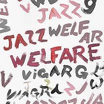 VIAGRA BOYS- Welfare Jazz VIAGRA BOYS- Welfare Jazz