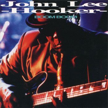 JOHN LEE HOOKER- Boom Boom JOHN LEE HOOKER- Boom Boom