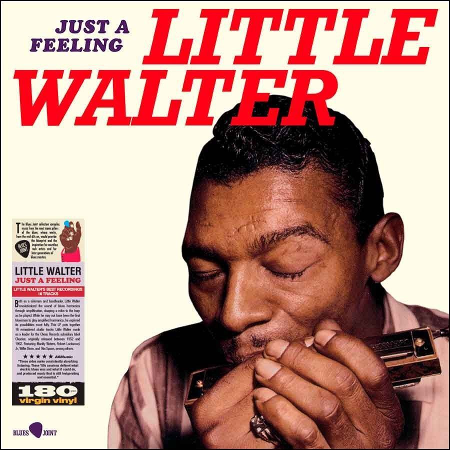 LITTLE WALTER- Just A Feeling LITTLE WALTER- Just A Feeling