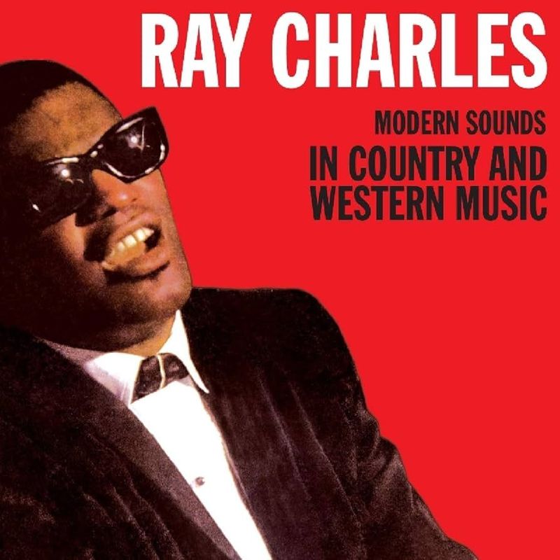 RAY CHARLES- Modern Sounds In Country And Western Music