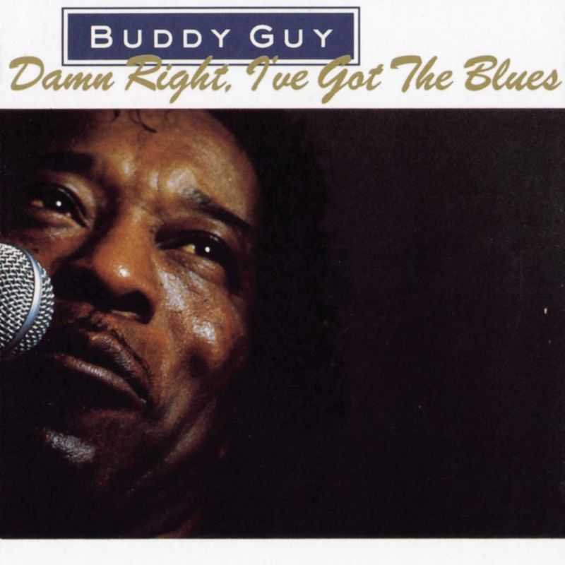 BUDDY GUY- Damn Right I've Got The Blues