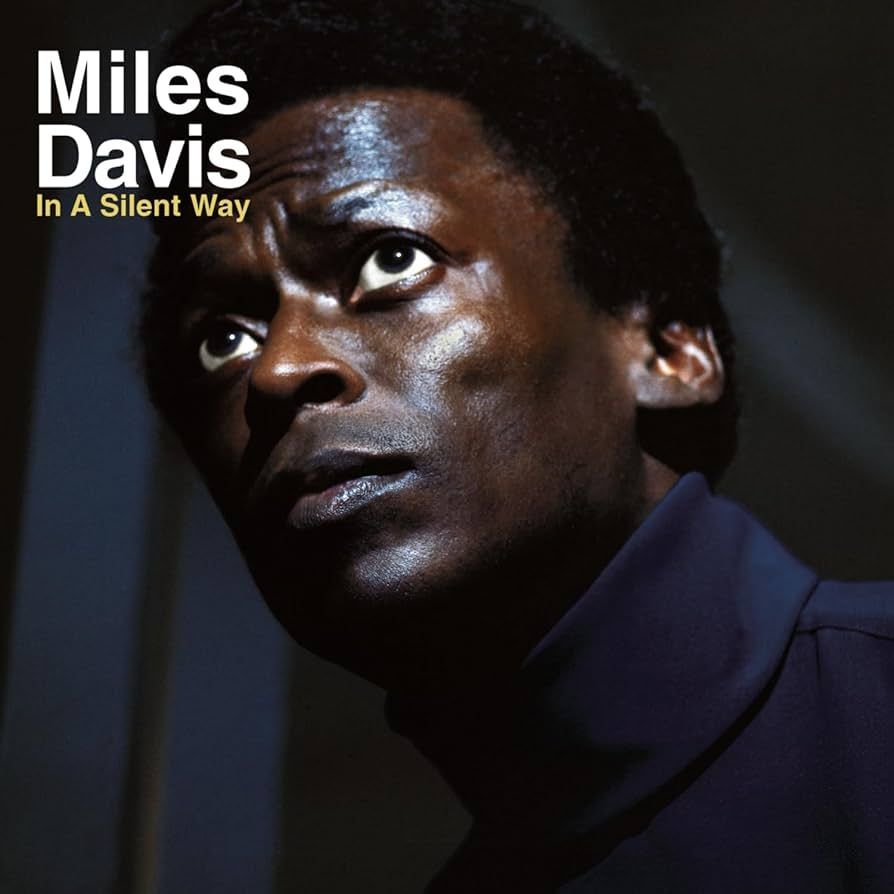 MILES DAVIS- In A Silent Way MILES DAVIS- In A Silent Way