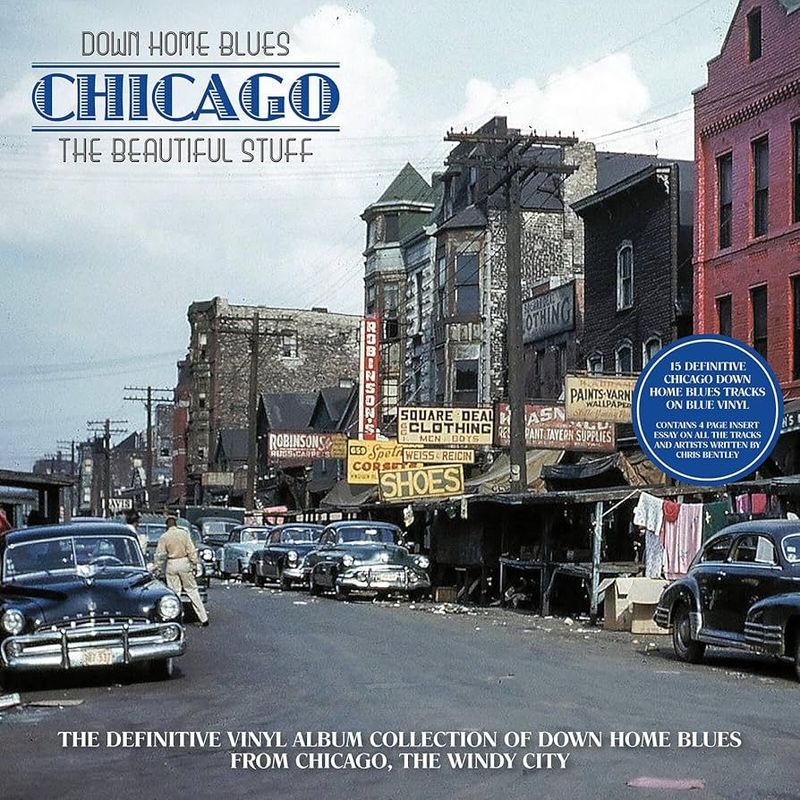 DOWN HOME BLUES- Chicago the Beautiful Stuff