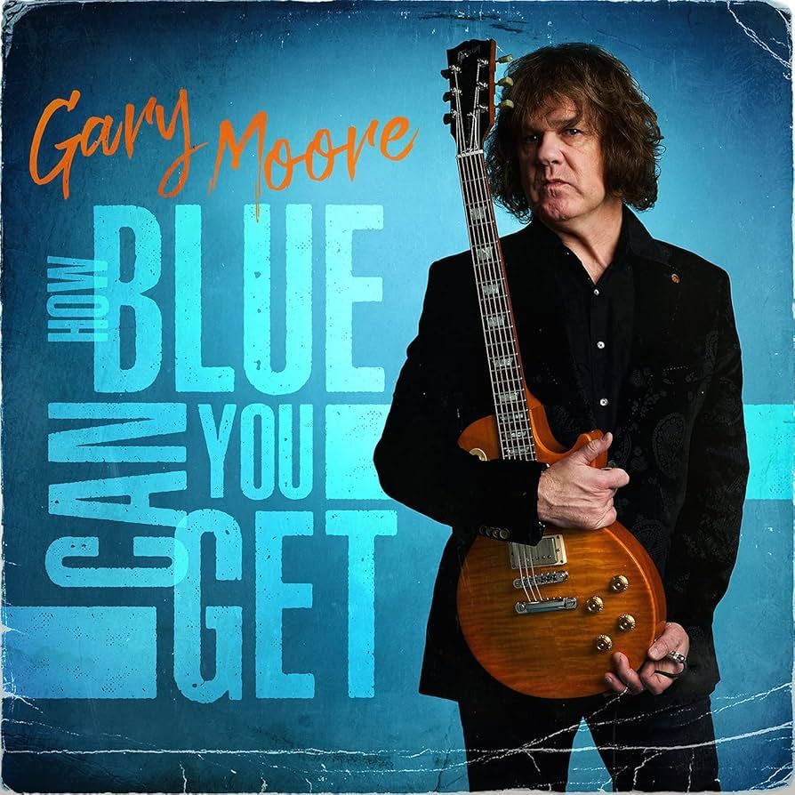 GARY MOORE- How Blue Can You Get GARY MOORE- How Blue Can You Get
