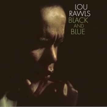 LOU RAWLS- Black And Blue LOU RAWLS- Black And Blue