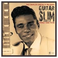 GUITAR SLIM- The Complete Specialty Releases: The Complete Specialty Releases (1953-56) GUITAR SLIM- The Complete Specialty Releases: The Complete Specialty Releases (1953-56)