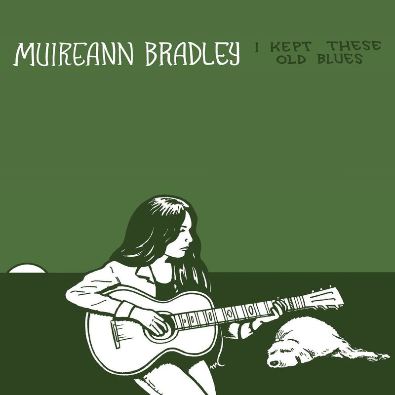 MUIREANN BRADLEY- I Kept These Old Blues