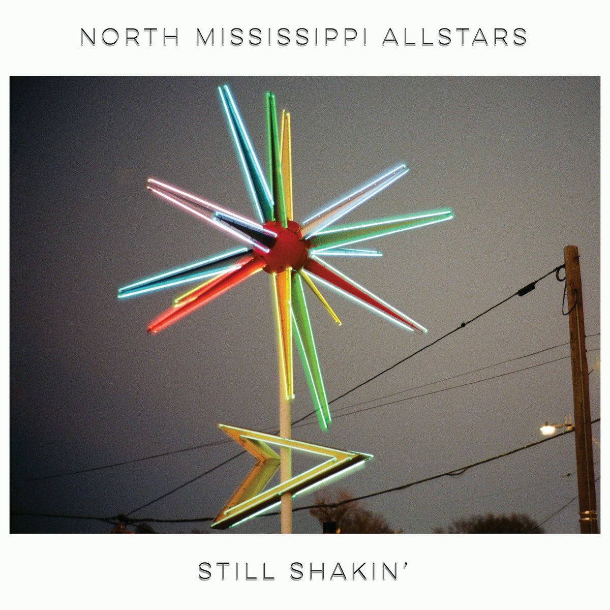 NORTH MISSISSIPPI ALLSTARS- Still Shakin' NORTH MISSISSIPPI ALLSTARS- Still Shakin'