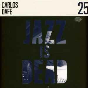 CARLOS DAFÉ/ADRIAN YOUNGE- Jazz Is Dead CARLOS DAFÉ/ADRIAN YOUNGE- Jazz Is Dead