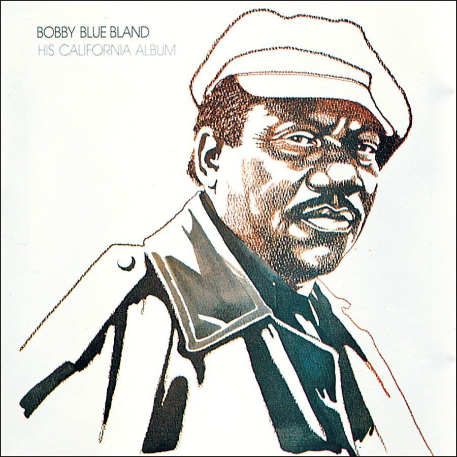 BOBBY BLUE BLAND- His California album BOBBY BLUE BLAND- His California album