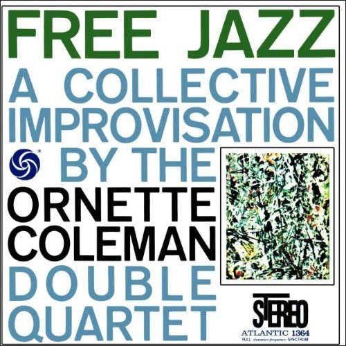 ORNETTE COLEMAN- Free Jazz ORNETTE COLEMAN- Free Jazz