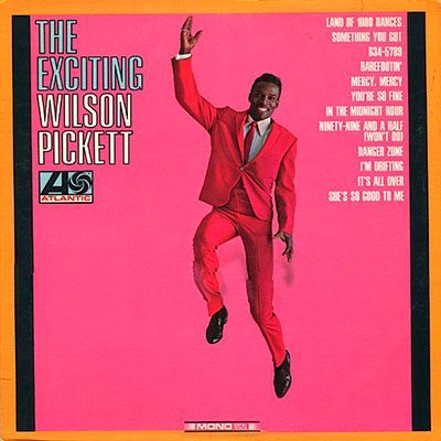 WILSON PICKETT- The Exciting Wilson Pickett WILSON PICKETT- The Exciting Wilson Pickett