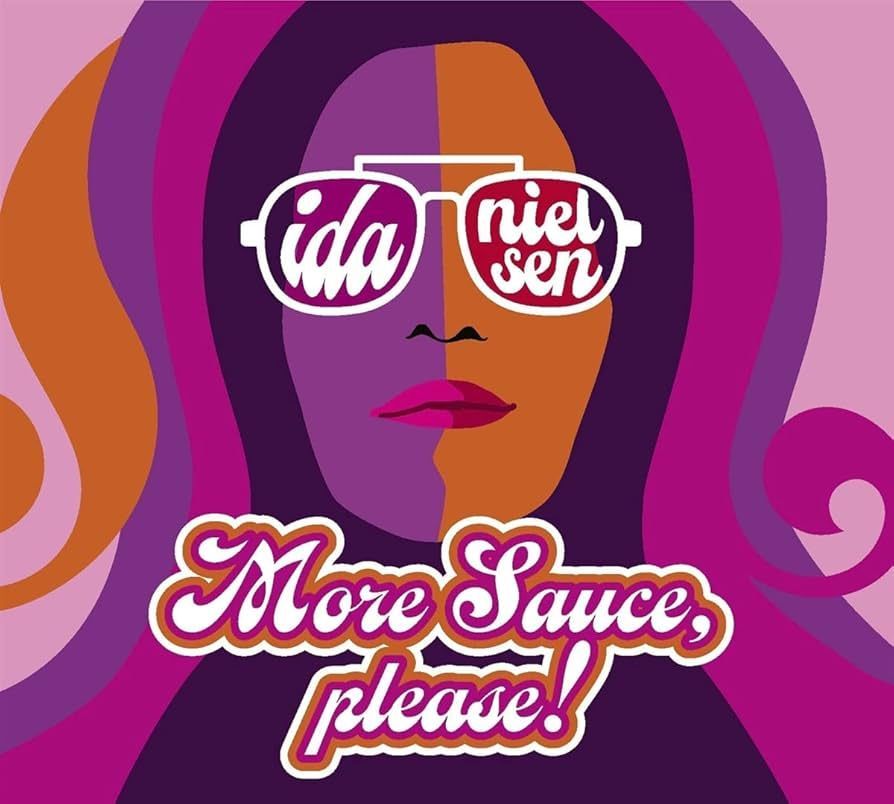 IDA NIELSEN- More Sauce, Please! IDA NIELSEN- More Sauce, Please!