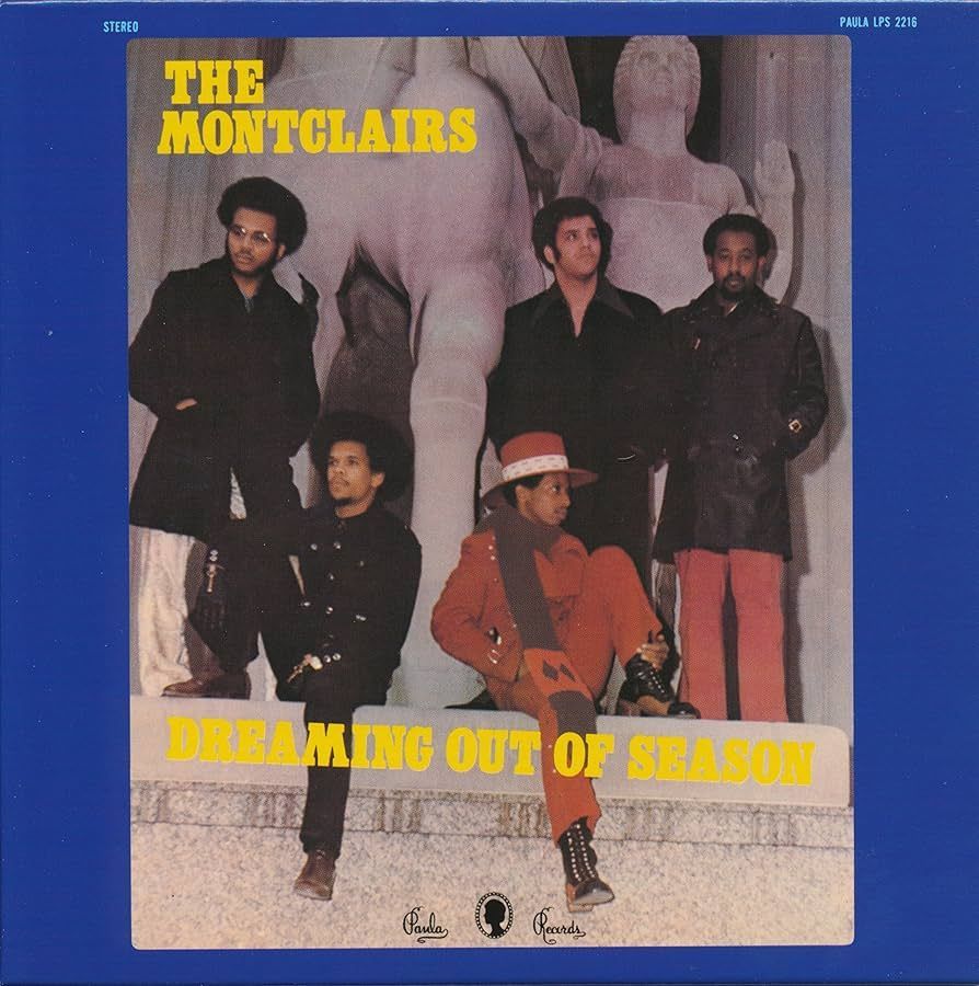 THE MONTCLAIRS- Dreaming Out Of Season THE MONTCLAIRS- Dreaming Out Of Season