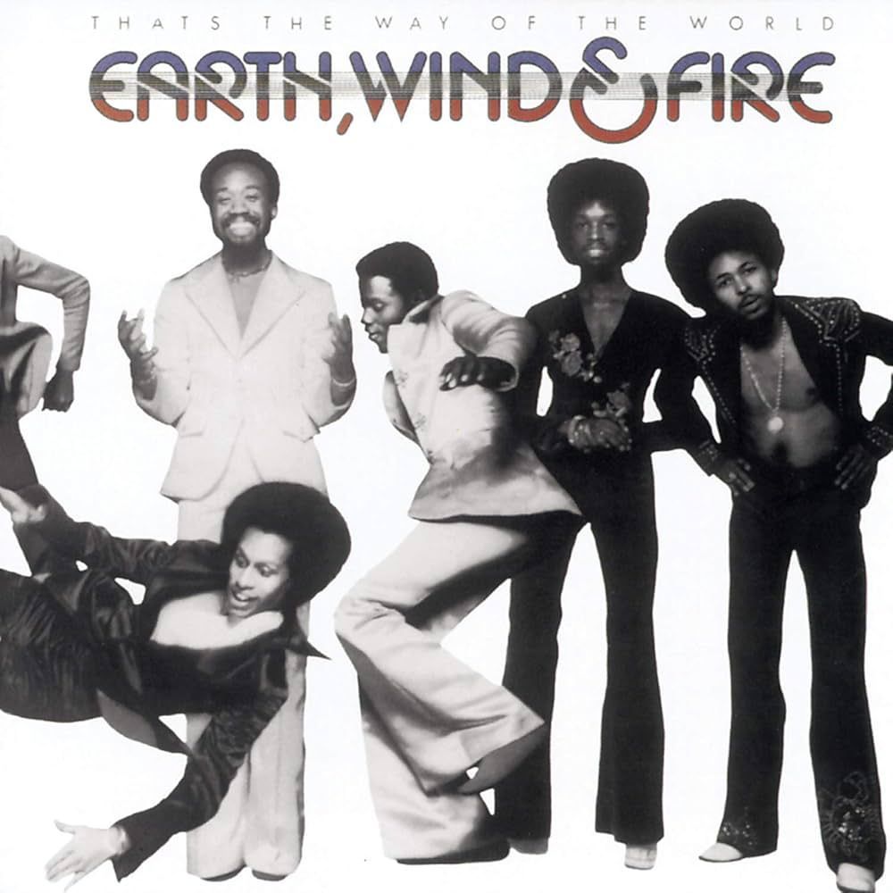 EARTH, WIND & FIRE- That's The Way Of The World EARTH, WIND & FIRE- That's The Way Of The World