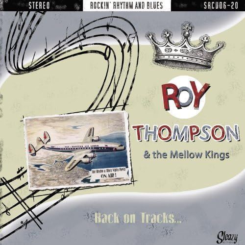ROY THOMPSON & THE MELLOW KINGS- Back On Tracks... ROY THOMPSON & THE MELLOW KINGS- Back On Tracks...