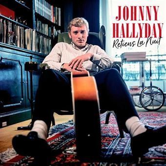 JOHNNY HALLYDAY- Retiens La Nuit JOHNNY HALLYDAY- Retiens La Nuit