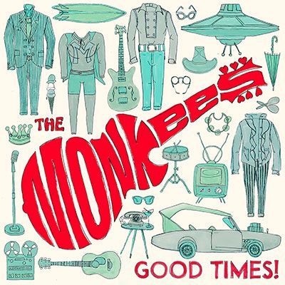 THE MONKEES- Good Times! THE MONKEES- Good Times!