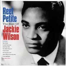 JACKIE WILSON- Reet Petite The Best Of Jackie Wilson
