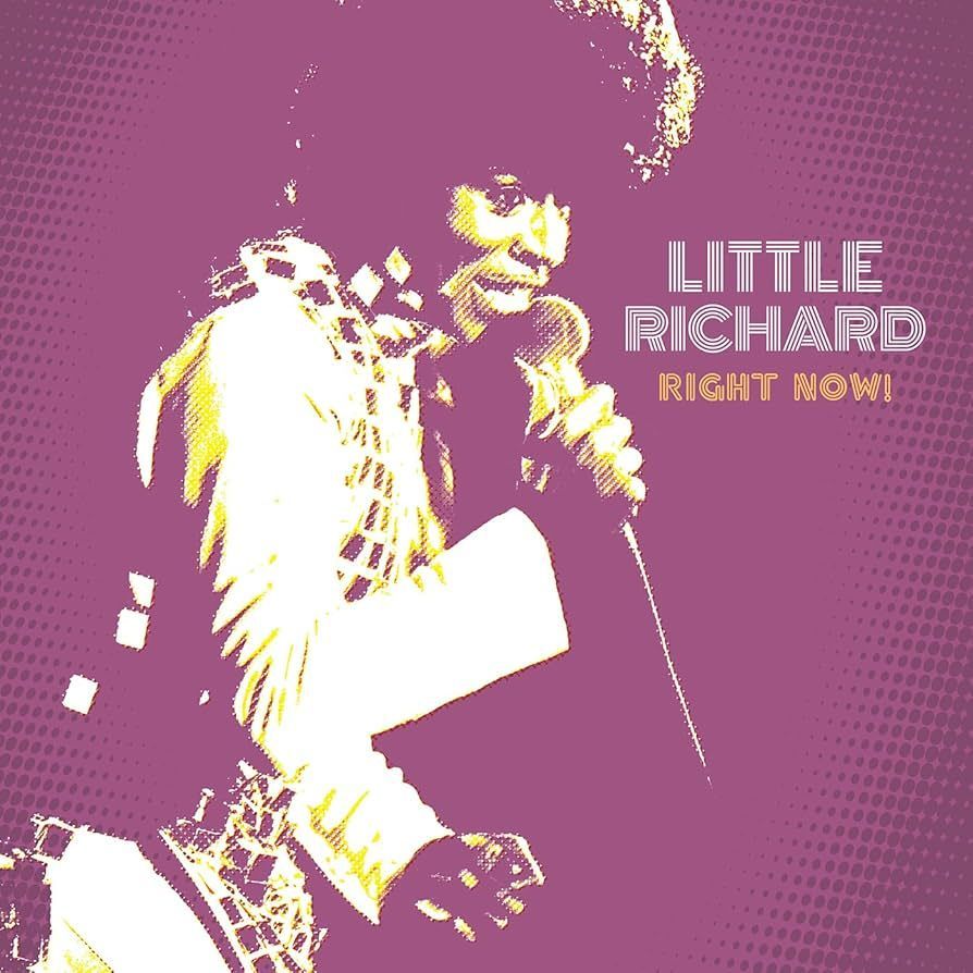 LITTLE RICHARD- Right Now! LITTLE RICHARD- Right Now!