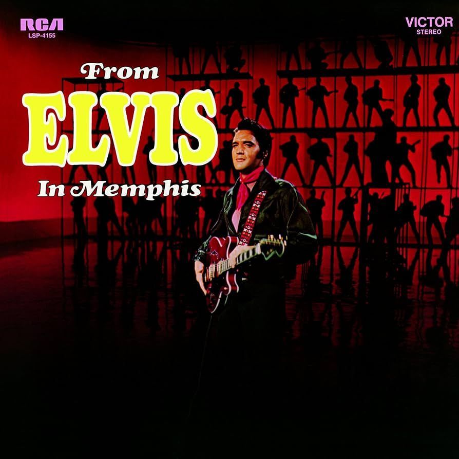 ELVIS PRESLEY- From Elvis In Memphis ELVIS PRESLEY- From Elvis In Memphis
