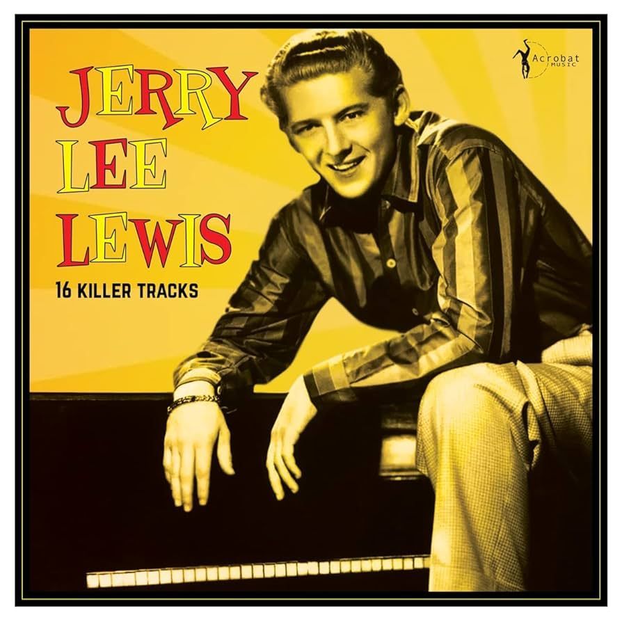 JERRY LEE LEWIS- 16 Killer Tracks JERRY LEE LEWIS- 16 Killer Tracks