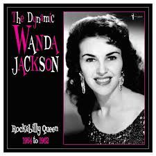 WANDA JACKSON- The Dynamic Wanda Jackson (1954-1964) WANDA JACKSON- The Dynamic Wanda Jackson (1954-1964)