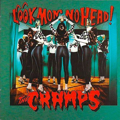 THE CRAMPS- Look Mom No Head!