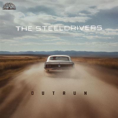 THE STEELDRIVERS- Outrun THE STEELDRIVERS- Outrun