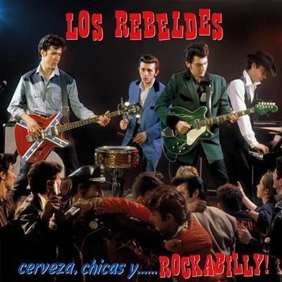 LOS REBELDES- Cerveza, Chicas y Rockabilly