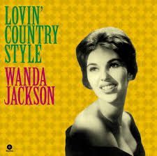 WANDA JACKSON- Lovin' Country Style WANDA JACKSON- Lovin' Country Style